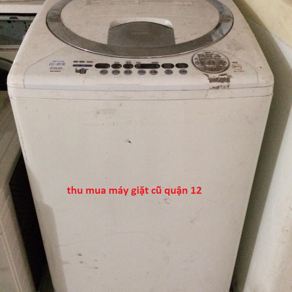 Mua máy giặt cũ quận 2 giá cao không ngại xa